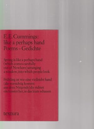 Immagine del venditore per Like a perhaps hand : poems. E. E. Cummings. bers. und Nachw. von Lars Vollert. Textura. venduto da Fundus-Online GbR Borkert Schwarz Zerfa