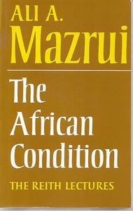 Bild des Verkufers fr The African Condition. A Political Diagnosis. Reith Lectures 1980 zum Verkauf von Book Haven