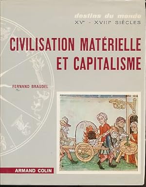 Civilisation materielle, économie et capitalisme, XVe-XVIIIe siècle. Tome 1. Le possible et l'imp...