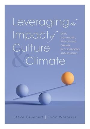 Bild des Verkufers fr Leveraging the Impact of Culture and Climate: Deep, Significant, and Lasting Change in Classrooms and Schools (School Improvement Ideas for Driving Ch zum Verkauf von moluna