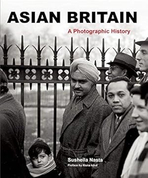 Image du vendeur pour Asian Britain: A Photographic History mis en vente par WeBuyBooks