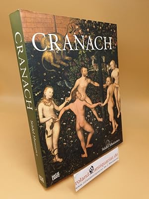 Bild des Verkufers fr Cranach der ltere : anlsslich der Ausstellung Cranach der ltere, Stdel-Museum Frankfurt am Main, 23. November 2007 bis 17. Februar 2008, Royal Academy of Arts, London, 8. Mrz bis 8. Juni 2008 zum Verkauf von Roland Antiquariat UG haftungsbeschrnkt