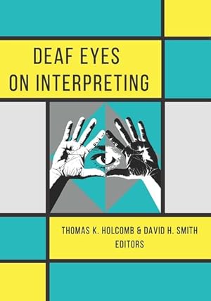 Bild des Verkufers fr Deaf Eyes on Interpreting zum Verkauf von moluna