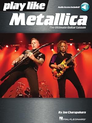 Immagine del venditore per Play Like Metallica : The Ultimate Guitar Lesson venduto da GreatBookPrices
