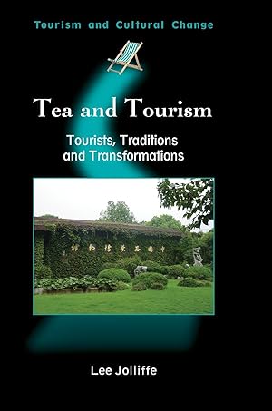 Seller image for Tea and Tourism: Tourists, Traditions and Transformations for sale by moluna