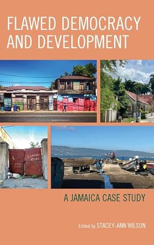 Immagine del venditore per Flawed Democracy and Development : A Jamaica Case Study venduto da AHA-BUCH GmbH