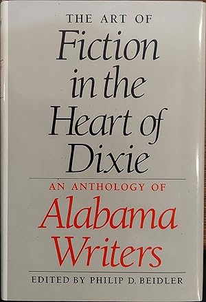 Seller image for The Art of Fiction in the Heart of Dixie: An Anthology of Alabama Writers for sale by The Book House, Inc.  - St. Louis
