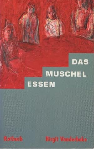 Seller image for Das Muschelessen : Erzhlung. Rotbuch-Taschenbuch ; 77 for sale by Schrmann und Kiewning GbR