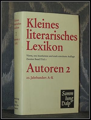 Kleines literarisches Lexikon. Bd. 2: Autoren : 2 - 20. Jahrhundert, Teil I: A - K / bearb. von W...