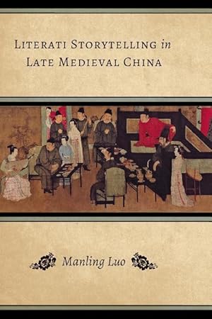 Bild des Verkufers fr Literati Storytelling in Late Medieval China zum Verkauf von moluna