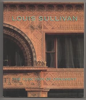 Bild des Verkufers fr Louis Sullivan: The Function of Ornament zum Verkauf von Jeff Hirsch Books, ABAA