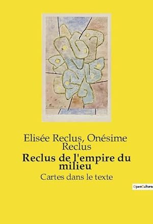 Seller image for Reclus de l'empire du milieu : Cartes dans le texte for sale by Smartbuy