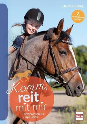 Bild des Verkufers fr Komm, reit mit mir : Pferdewissen fr junge Reiter zum Verkauf von AHA-BUCH GmbH