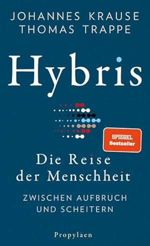 Bild des Verkufers fr Hybris : Die Reise der Menschheit: Zwischen Aufbruch und Scheitern | Von den Autoren des SPIEGEL-Bestsellers Die Reise unserer Gene zum Verkauf von AHA-BUCH GmbH