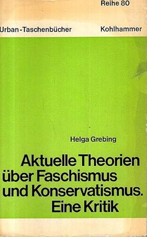 Seller image for Aktuelle Theorien ber Faschismus und Konservatismus : eine Kritik, Urban-Taschenbcher ; Bd. 854 : Reihe 80, for sale by nika-books, art & crafts GbR