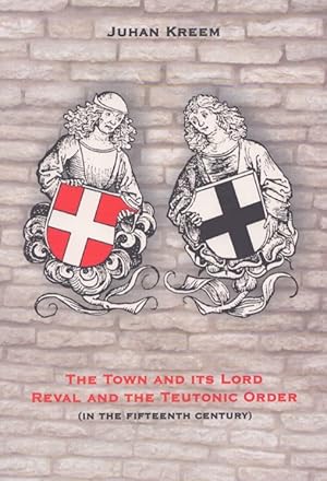 Immagine del venditore per The Town and Its Lord : Reval and the Teutonic Order (In the Fifteenth Century) venduto da Moraine Books