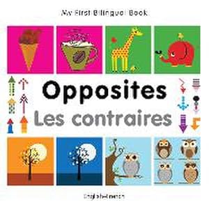 Bild des Verkufers fr My First Bilingual Book - Opposites (English-French) zum Verkauf von Smartbuy