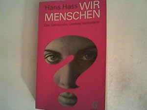 Bild des Verkufers fr Wir Menschen. Das Geheimnis unseres Verhaltens zum Verkauf von ANTIQUARIAT FRDEBUCH Inh.Michael Simon