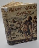 Imagen del vendedor de Blow the Man Down With Which is Published The Fighting Sailor Turn'd Peaceable Christian of Thomas Lurting First Printed in 1710 a la venta por Hencotes Books, Penny Pearce