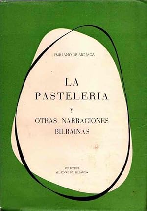 Imagen del vendedor de La pastelera y otras narraciones bilbainas . a la venta por Librera Astarloa