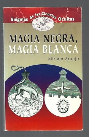 Imagen del vendedor de MAGIA NEGRA, MAGIA BLANCA a la venta por Desvn del Libro / Desvan del Libro, SL