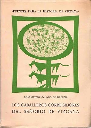 Image du vendeur pour Los Caballeros Corregidores del Seoro de Vizcaya (siglos XVII y XVIII) . mis en vente par Librera Astarloa