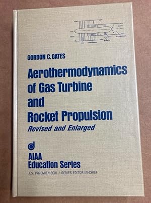 Aerothermodynamics of Gas Turbine Rocket Propulsion with Software. Revised and Enlarged.
