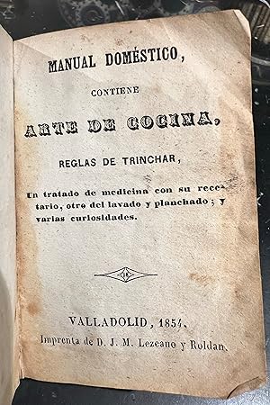 Imagen del vendedor de Manual domstico, contiene arte de cocina, reglas de trinchar, un tratado de medicina con su recetario, otro del lavado y planchado y varias curiosidades . a la venta por Librera Astarloa