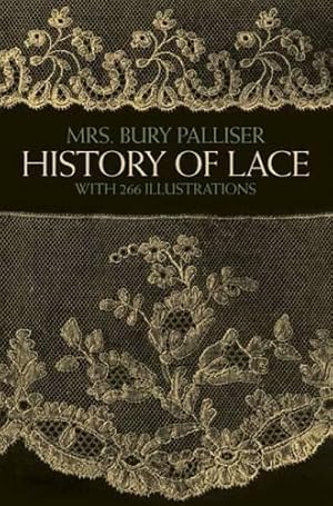 Bild des Verkufers fr The History of Lace (Dover Knitting, Crochet, Tatting, Lace) zum Verkauf von WeBuyBooks