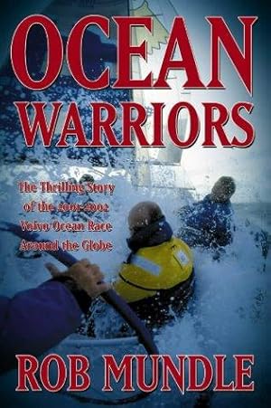 Seller image for Ocean Warriors: The thrilling story of the 2001/02 Volvo Ocean Race for sale by WeBuyBooks