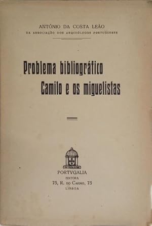 Immagine del venditore per PROBLEMA BIBIOGRAFICO CAMILO E OS MIGUELISTAS. venduto da Livraria Castro e Silva