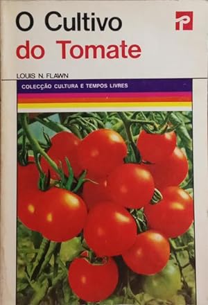 Seller image for O CULTIVO DO TOMATE. [2. EDIO] for sale by Livraria Castro e Silva