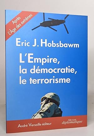 L'Empire la démocratie le terrorisme : Réflexions sur le XXIe siècle