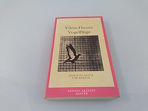 Imagen del vendedor de Vogelflge : Essays zu Natur und Kultur Vilm Flusser. Aus dem Portug. von Edith Flusser a la venta por SIGA eG