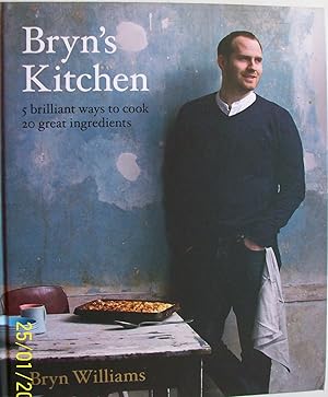 Bryn's Kitchen: 5 brilliant ways to cook 20 great ingredients