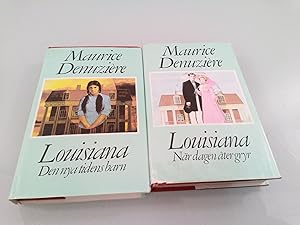 Konvolut 2 Bücher: MAURICE DENUZIERE : LOUISIANA : DEN NYA TIDENS BARN; Louisiana: När dagen åter...