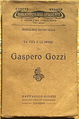 La vita e le opere di Gaspero Gozzi