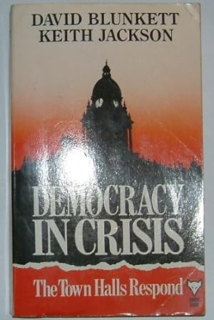 Bild des Verkufers fr Democracy in Crisis: The Town Halls Respond (Current affairs) zum Verkauf von WeBuyBooks