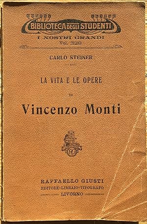 Seller image for La vita e le opere di Vincenzo Monti for sale by Libreria Il Morto da Feltre