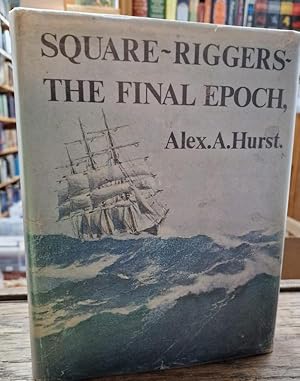 Bild des Verkufers fr Square Riggers: The Final Epoch, 1921-58 zum Verkauf von High Street Books