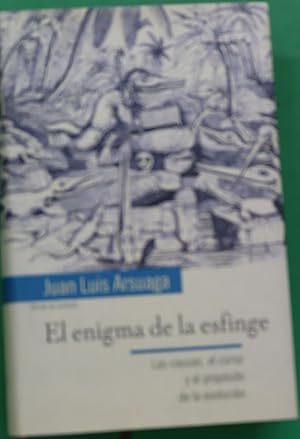 Seller image for El enigma de la esfinge las causas, el curso y el propsito de la evolucin for sale by Librera Alonso Quijano
