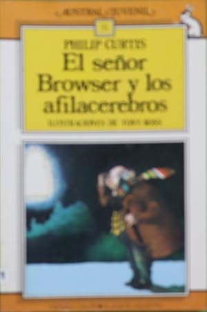 Imagen del vendedor de El seor Browser y los afilacerebros a la venta por Librera Alonso Quijano