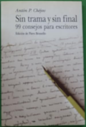Seller image for Sin trama y sin final 99 consejos para escritores for sale by Librera Alonso Quijano