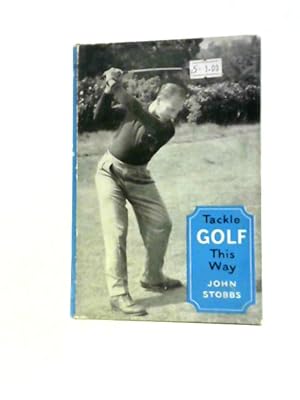 Bild des Verkufers fr Tackle Golf This Way zum Verkauf von World of Rare Books