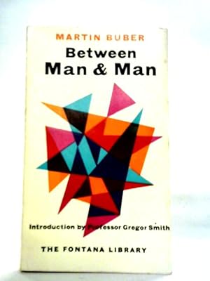Bild des Verkufers fr Between Man and Man zum Verkauf von World of Rare Books