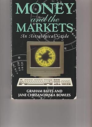 Seller image for Money and the Markets: A New Approach to Financial Cycles for the 1990s for sale by WeBuyBooks