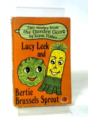 Immagine del venditore per Lucy Leek And Bertie Brussels Sprout venduto da World of Rare Books