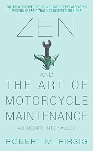 Bild des Verkäufers für Zen And the Art of Motorcycle Maintenance: An Inquiry into Values zum Verkauf von WeBuyBooks