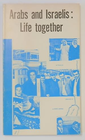 Bild des Verkufers fr Arabs and Israelis: Life Together zum Verkauf von PsychoBabel & Skoob Books