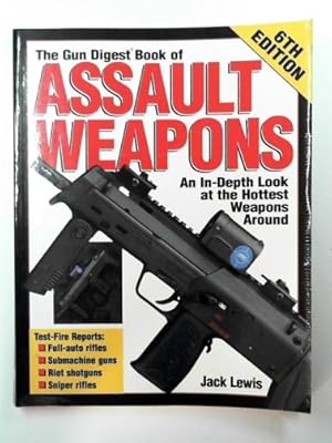 Imagen del vendedor de The "Gun Digest" book of assault weapons a la venta por Cotswold Internet Books